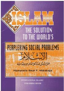 Islam the Solution to World s Perplexing Social Problems